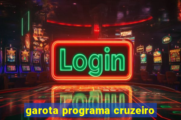 garota programa cruzeiro